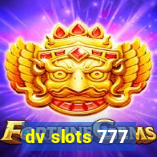 dv slots 777